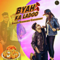 Byah Ka Ladoo Vishvajeet Choudhary Byah Ka Ladoo Vishvajeet Choudhary